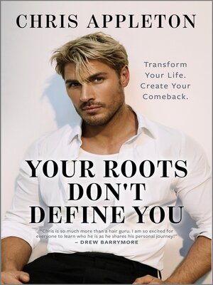 cover image of Your Roots Don't Define You